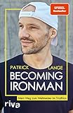 Becoming Ironman: Mein Weg zum Weltmeister im Triathlon. Autobiografie und SPIEGEL Bestseller des zweifachen Ironman-Hawaii-Siegers. Ein inspirierendes Buch für alle Ausdauersportler